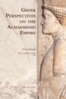 Greek Perspectives on the Achaemenid Empire : Persia Through the Looking Glass - Book