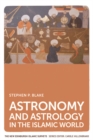 Astronomy and Astrology in the Islamic World - Book