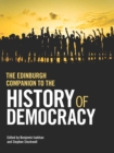 The Edinburgh Companion to the History of Democracy : From Pre-history to Future Possibilities - eBook