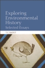 Exploring Environmental History : Selected Essays - eBook