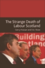 The Strange Death of Labour Scotland - eBook