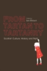 From Tartan to Tartanry : Scottish Culture, History and Myth - eBook