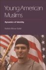 Young American Muslims : Dynamics of Identity - eBook