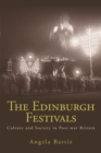 The Edinburgh Festivals : Culture and Society in Post-war Britain - Book