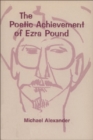 The Poetic Achievement of Ezra Pound - eBook