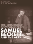 The Edinburgh Companion to Samuel Beckett and the Arts - eBook
