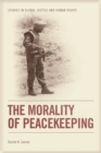 The Morality of Peacekeeping - Book