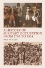 A History of Military Occupation from 1792 to 1914 - Book