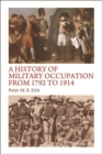 A History of Military Occupation from 1792 to 1914 - eBook