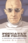Foucault and Politics : A Critical Introduction - Book