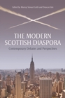 The Modern Scottish Diaspora : Contemporary Debates and Perspectives - Book