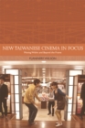 New Taiwanese Cinema in Focus : Moving Within and Beyond the Frame - Book