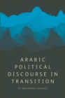 Arabic Political Discourse in Transition - eBook