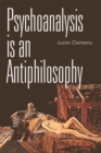 Psychoanalysis is an Antiphilosophy - Book
