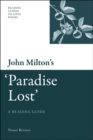 John Milton's 'Paradise Lost' : A Reading Guide - eBook