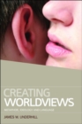 Creating Worldviews : Metaphor, Ideology and Language - eBook