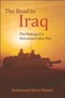 The Road to Iraq : The Making of a Neoconservative War - eBook