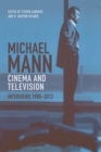 Michael Mann - Cinema and Television : Interviews, 1980-2012 - Book