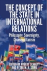 The Concept of the State in International Relations : Philosophy, Sovereignty and Cosmopolitanism - eBook