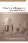 French and Russian in Imperial Russia : Language Attitudes and Identity - Book