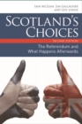 Scotland’s Choices : The Referendum and What Happens Afterwards - Book