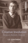 Creative Involution : Bergson, Beckett, Deleuze - Book