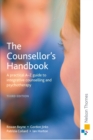 The Counsellor's Handbook : A Practical A-Z Guide to Integrative Counselling and Psychotherapy - Book