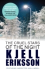 The Cruel Stars of the Night : The addictive Swedish crime series - Book