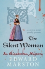 The Silent Woman : The dramatic Elizabethan whodunnit - eBook