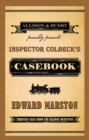 Inspector Colbeck's Casebook : Thirteen Tales from the Railway Detective - Book