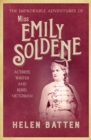 The Improbable Adventures of Miss Emily Soldene : Actress, Writer, and Rebel Victorian - eBook