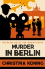 Murder in Berlin : The thrilling inter-war mystery series - Book