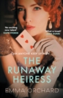 The Runaway Heiress : 'Reads like a hot Georgette Heyer' - Daily Mail - Book