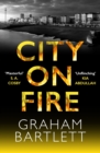 City on Fire : From the top ten bestselling author - Book