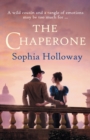 The Chaperone : The page-turning Regency romance from the author of Kingscastle - Book