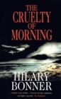 The Cruelty Of Morning - Book