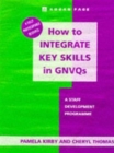 How to Integrate Key Skills in GNVQs : A Staff Development Programme - Book