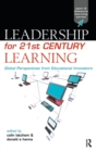 Leadership for 21st Century Learning : Global Perspectives from International Experts - Book
