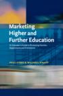 Marketing Higher and Further Education : An Educator's Guide to Promoting Courses, Departments and Institutions - Book