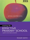 Creating the Effective Primary School - Book