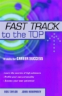 Fast Track to the Top : 10 Skills for Career Success - Book