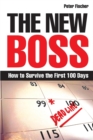 The New Boss : How to Survive the First 100 Days - Book