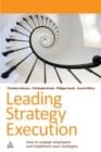 Leading Strategy Execution : How to Engage Employees and Implement Your Strategies - eBook