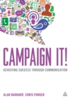Campaign It! : Achieving Success Through Communication - eBook