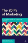 The 20 Ps of Marketing : A Complete Guide to Marketing Strategy - eBook