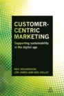 Customer-Centric Marketing : Supporting Sustainability in the Digital Age - Book