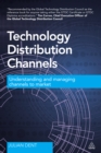Technology Distribution Channels : Understanding and Managing Channels to Market - eBook