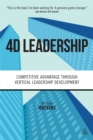 4D Leadership : Competitive Advantage Through Vertical Leadership Development - eBook