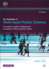 The Handbook of Work-based Pension Schemes : An Employer's Guide to Designing and Managing an Effective Pension Scheme - eBook