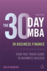 The 30 Day MBA in Business Finance : Your Fast Track Guide to Business Success - Book